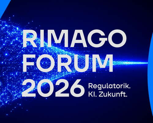 RIMAGO FORUM 2026: Regulatorik, KI und Praxis im Fokus