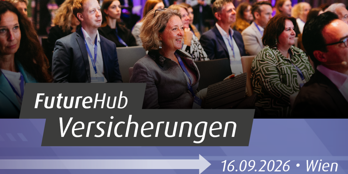 16. September 2026 - FutureHub: Versicherungen in Wien